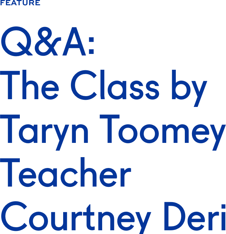 Q&A: The Class Instructor Courtney Deri Q&A: The Class Instructor Courtney Deri