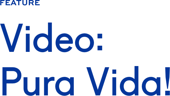 Video: Pura Vida! Video: Pura Vida!